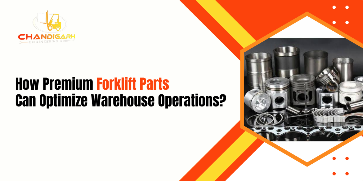 How Premium Forklift Parts Can Optimize Warehouse Operations