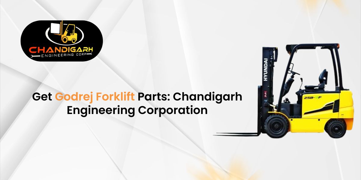 You are currently viewing Get Godrej Forklift Parts: Chandigarh Engineering Corporation