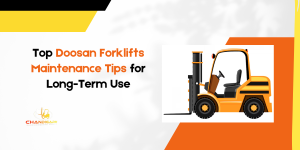 Read more about the article Essential Doosan Forklifts Maintenance Tips For Long-Term Use