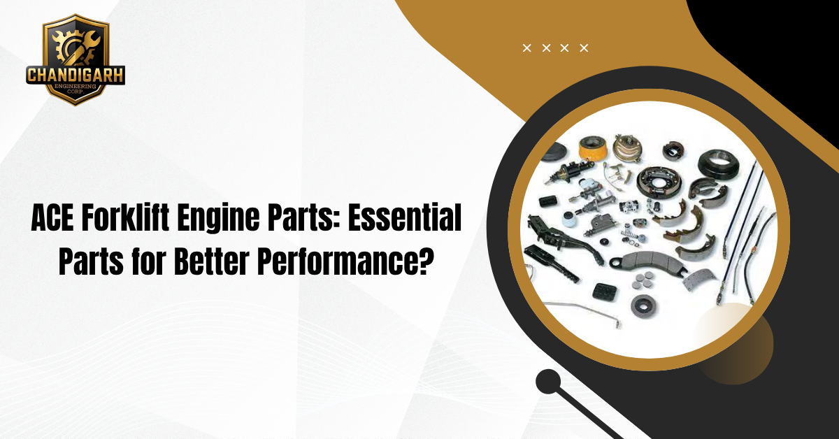 You are currently viewing ACE Forklift Engine Parts: Essential Parts for Better Performance?
