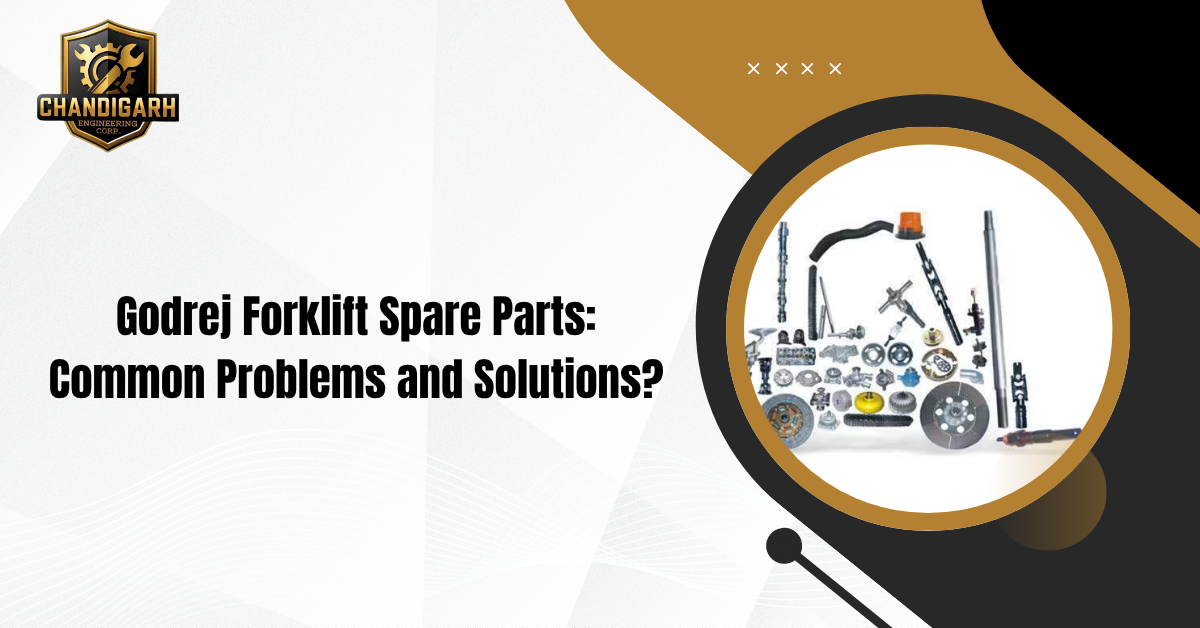 You are currently viewing Godrej Forklift Spare Parts: Common Problems and Solutions?