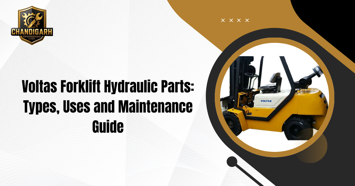 Voltas Forklift Hydraulic Parts Types, Uses and Maintenance Guide
