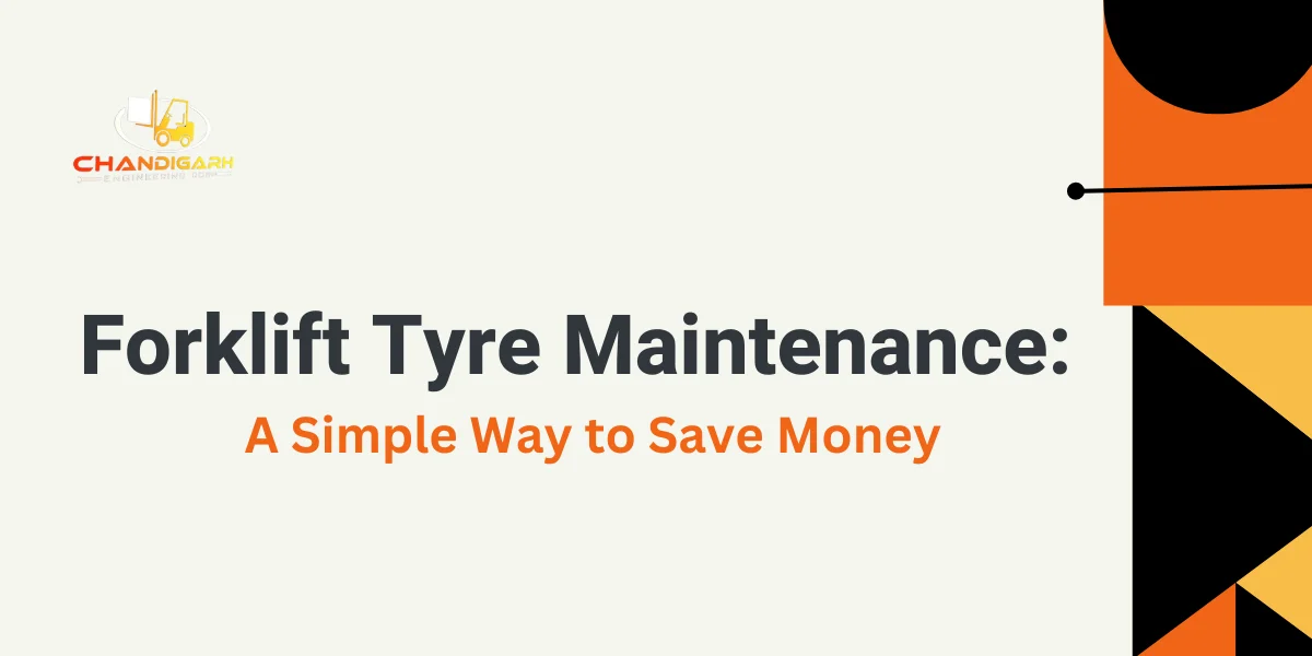 You are currently viewing Forklift Tyre Maintenance: A Simple Way to Save Money